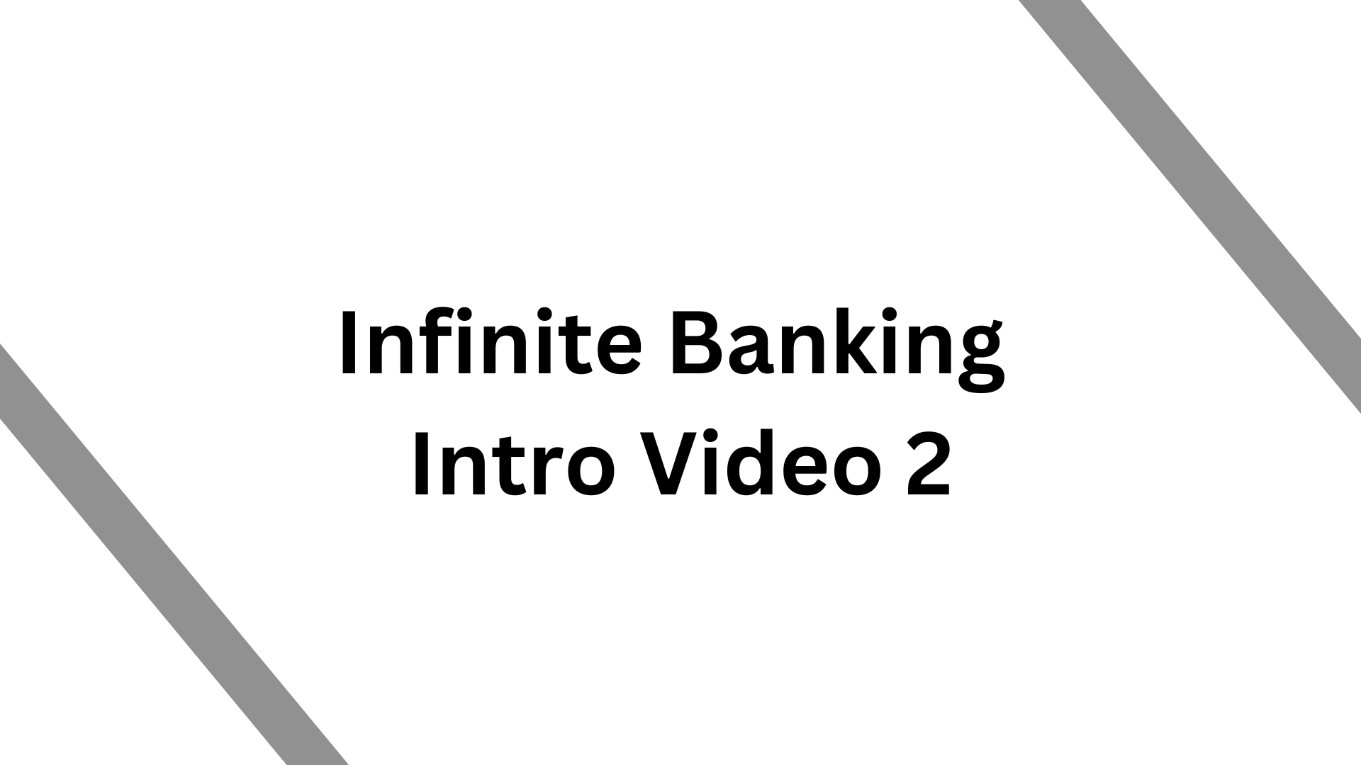 Infinite Banking Intro Video 2